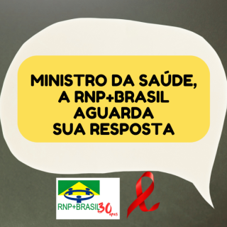 MINISTRO DA SAÚDE, A RNP+BRASIL AGUARDA SUA RESPOSTA (ARTE 694 X 350 SITE)